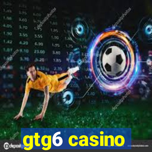 gtg6 casino